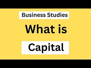 What is capital | Business studies