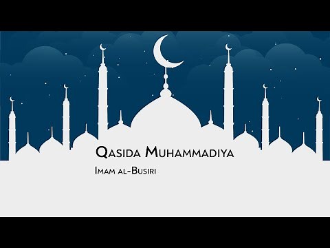 Qasida Muhammadiya | قصیدہ محمدیہ | Imam al-Busiri | Arabic with English Translations |