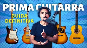 GUIDA COMPLETA: Come Scegliere la Tua Prima Chitarra per Iniziare a Suonare