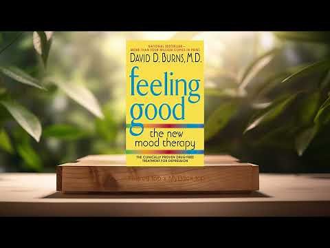 [Review] Feeling Good: The New Mood Therapy (David D. Burns) Summarized
