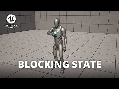 How to Make a Blocking State in Unreal Engine 5