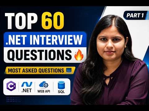 TOP 60 .NET INTERVIEW QUESTIONS🔥 | PART 2 |MOST ASKED QUESTIONS💻 C# | .NET | WEB API | SQL