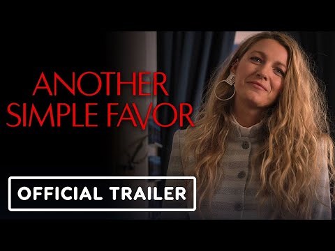 Another Simple Favor - Official Trailer (2025) Blake Lively, Anna Kendrick, Andrew Rannells