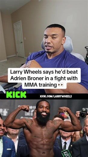 Larry Wheels says he’d beat Adrien Broner in a fight with MMA training 👀 | #larrywheels #adrienbroner