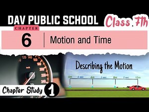 Chapter 6 | Motion and Time | Class 7 DAV Science | Chapter Study | (Part 1) 🔥🔥🔥