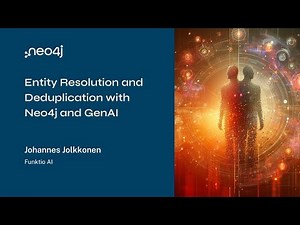 Neo4j Live: Entity Resolution and Deduplication with Neo4j and GenAI