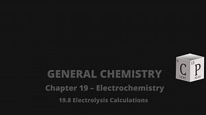 19.8 Electrolysis Calculations - Chad's Prep®