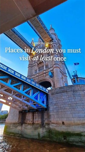 Places in London you must visit AT LEAST once!