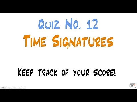 Quiz #12 - Time Signatures - Music Theory Flashcards