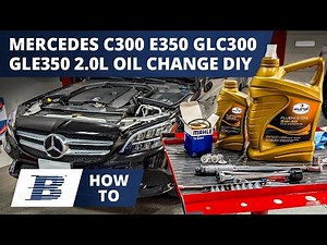 How to Change the Oil on Mercedes C300, E350, GLC300, GLE350 (M264 2.0L Turbo Engine)