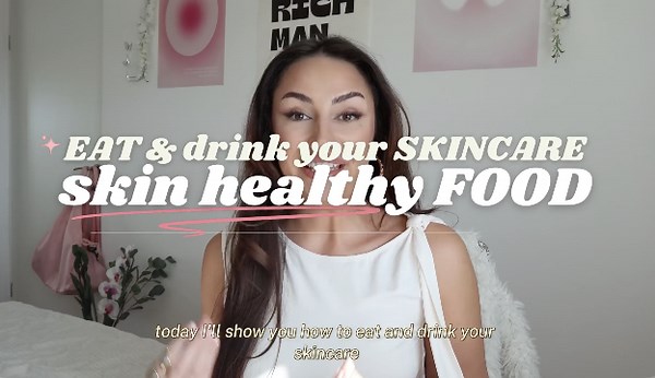 Glow From Within: Guide to Eating and Drinking Your Skincare
