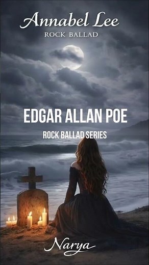Annabel Lee (Edgar Allan Poe) | Dark Rock Ballad Poem Song | Narya – Poe Series #poetrymusic #poe