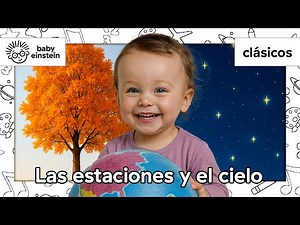 Las estaciones y el cielo | Clásicos de Baby Einstein | ‪@BabyEinsteinenEspanol‬