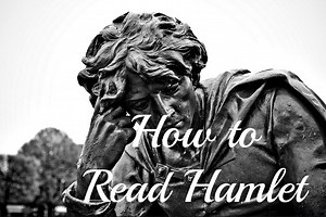 How to Read Hamlet -