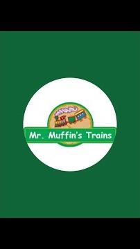 MrMuffin's Trains is live!