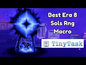 Best Macro in Era 8 - Sols Rng