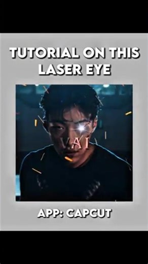 Tutorial On how to make laser eye trend in Capcut•#edit #aura #tutorial #capcut #netflix