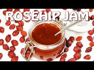 How to make Rosehip Jam