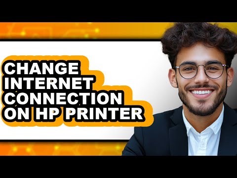 How to Change Internet Connection on Hp Printer - Step by Step