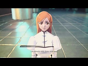 orihime inoue all dialogue/cutscenes/secret story BLEACH Rebirth of Souls