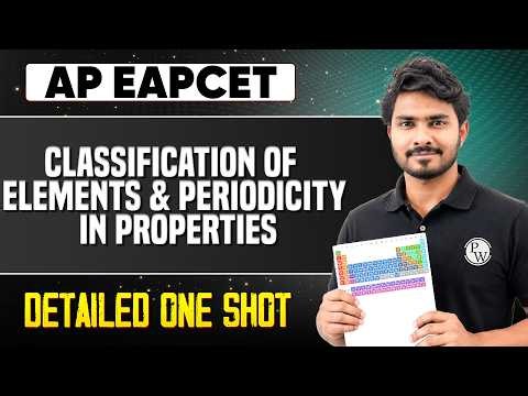 Classification of Elements & Periodicity in Properties Chapter 🔥 | Chemistry One Shot | AP EAPCET