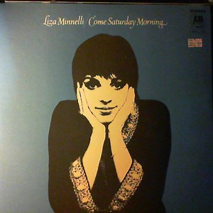 Liza Minnelli - Come Saturday Morning