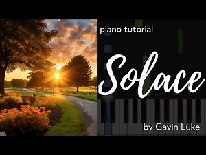 Solace - by Gavin Luke - Synthesia Piano Tutorial - bestpianocla6