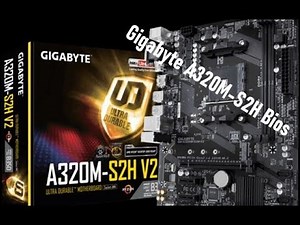 Gigabyte A320M-S2H bios tour settings