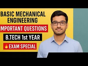 Basic Mechanical Engineering – Most Important Questions for B.Tech 1st Year | Exam Special 🔥