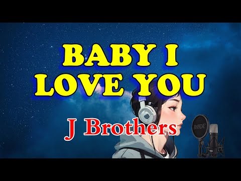 Baby I love you - J Brothers (Karaoke Version)