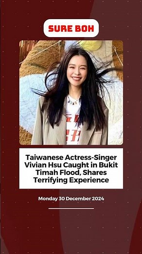Taiwanese Actress-Singer Vivian Hsu Caught in Bukit Timah Flood, Shares Terrifying Experience