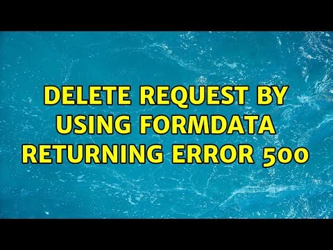 delete request by using FormData returning error 500