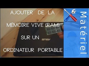 Ajouter de la RAM sur PC Portable [Tutoriel]