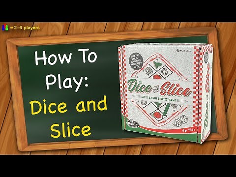 How to play Dice and Slice