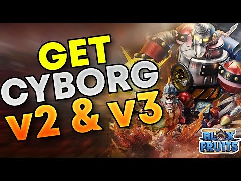 How to Get Cyborg Race V2 and V3 in Bloxfruits