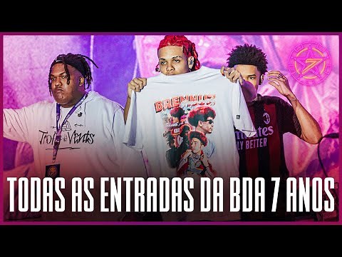 TODAS AS ENTRADAS | BDA 7 ANOS