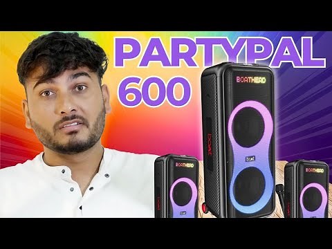 Boat Partypal 600 : 220W Boat Signature Sound || Best Party Speaker In 2025 ?