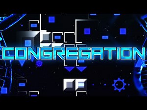Congregation - My least favourite level | Extreme Demon | Geometry Dash