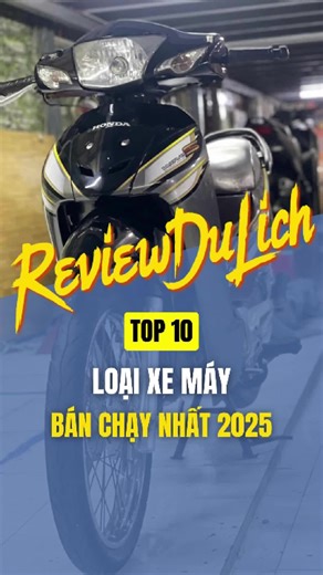 Top 10 xe máy bán chạy nhất năm 2025