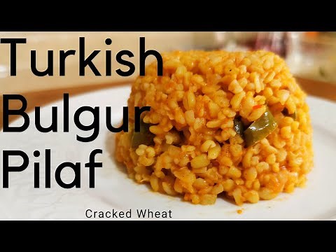 Super Healty Bulgur Pilaf Recipe Turkish Style cracked wheat