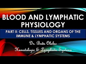 CELLS, TISSUES AND ORGANS OF THE LYMPHATIC SYSTEM - recorded lecture