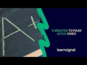 Free ‘5 Minutes to Pass’ ACCA videos for every subject available now! | Learnsignal