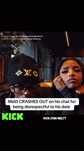 #Meltt CRASHES OUT on his chat for being disrespectful to his date #parasocial