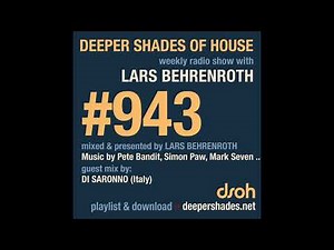 Deeper Shades Of House #943 – Deep House Radio Show | Lars Behrenroth | Guest Mix: DI SARONNO