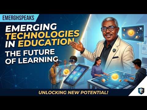 EMERGING TECHNOLOGIES IN EDUCATION