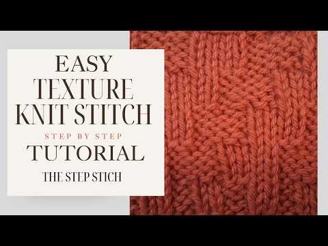 Easy Texture Knit Stitch Tutorial For Beginners - How To Knit the Step Stitch