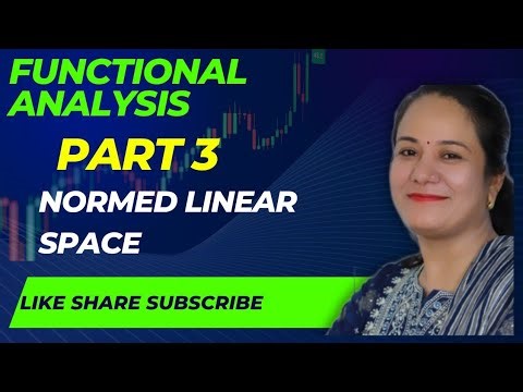 Functional Analysis / Normed Linear Space / Hahn Banach Theorem