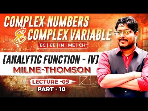 L09 Complex Numbers & Complex Variables | Analytic function( part-IV) MILNE THOMSON #gateacademy