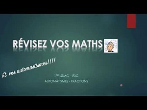 Entrainement aux automatismes E3C 1ère technologique - Fractions