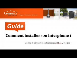 Interphone vidéo- Guide d'installation par LabelHabitation